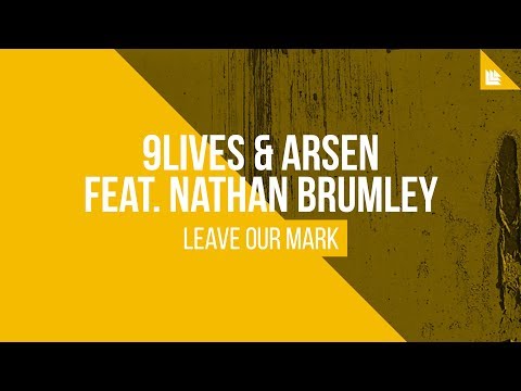 9Lives & Arsen feat. Nathan Brumley - Leave Our Mark [FREE DOWNLOAD]