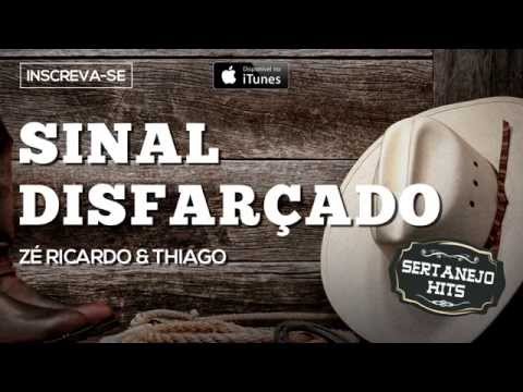 Sinal Disfarçado - Zé Ricardo & Thiago (Sertanejo Hits)