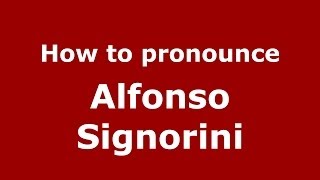 How to pronounce Alfonso Signorini