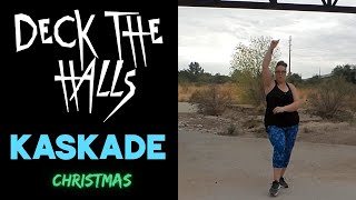 Kaskade - Deck The Halls (BROCK your Body Dance Fitness)