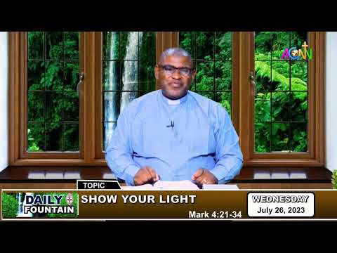 DAILY FOUNTAIN DEVOTIONAL OF JULY 26, 2023 - THE REV'D. EMMANUEL AGADA