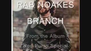 Branch - Rab Noakes