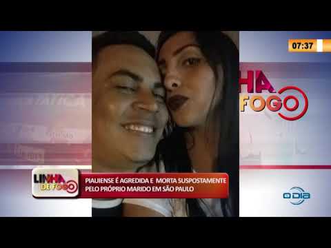 LINHA DE FOGO 2904 2020 PIAUIENSE É AGREDIDA E  MORTA SUSPOSTAMENTE PELO PRí“PRIO MARIDO EM SíO PA