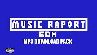 MUSIC RAPORT - EDM/BIGROOM #11 [MP3 DOWNLOAD PACK]