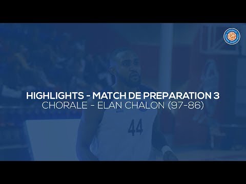 2019/20 Highlights Chorale - Elan Chalon (97-86, Prépa 3)