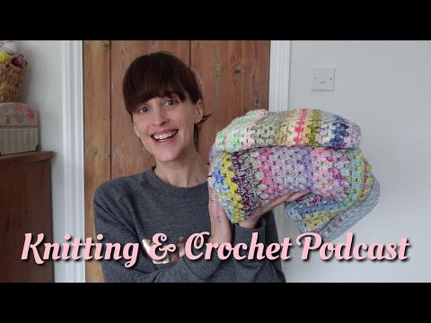 83 • Crochet & Knitting Podcast • New Year Knitting & Crochet