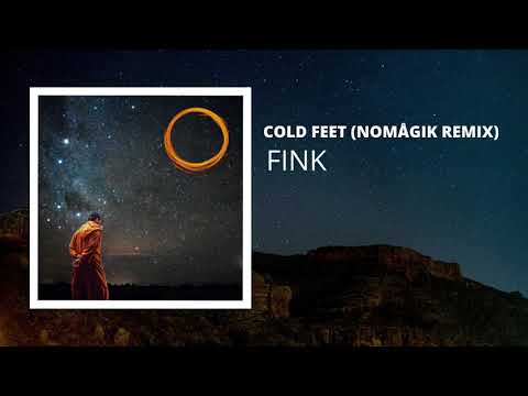 Fink - Cold Feet (NOMÅGIK Remix)