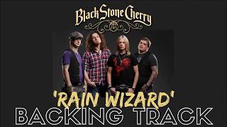 Black Stone Cherry - &#39;Rain Wizard&#39;