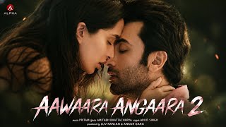 Download lagu Aawaara Angaara 2 (Full Song) | Ranbir Kapoor & Shraddha Kapoor | New Emotional Song 2026 | #Ranbir  mp3