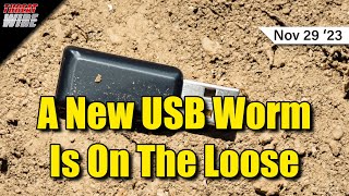 A New USB Worm On The Loose - ThreatWire