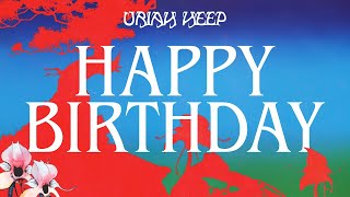 Uriah Heep - Happy Birthday (Alternate Version) (Official Audio)
