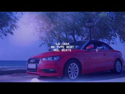 [FREE] RK Type Beat | "La Casa " | Instru rap 2018 (Prod. ADL Beats)