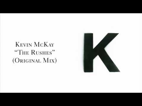 Kevin McKay "The Rushes"