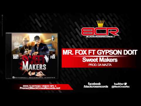 Mr  Fox Ft Gypson Doit - Sweet Makers