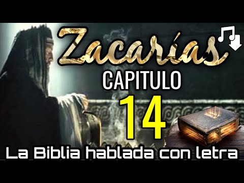 🔴 ZACARÍAS Capitulo 14 hablado Con Letra ( Jerusalén y las naciones ) LA BIBLIA HABLADA 📥Audio👇🏻🎵