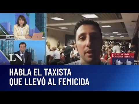 Exclusivo: habla el taxista que llevó al femicida; doble crimen y horror en Córdoba