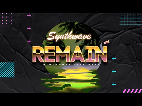 The Weeknd Type Beat x SynthWave Type Beat 2021 [Remain] 80s x Retrowave x Daft Punk