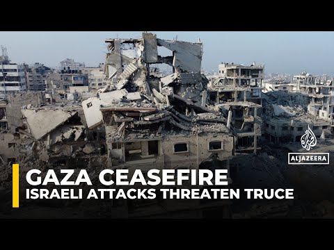 Israeli attacks across Gaza continue to threaten fragile US-brokered ceasefire