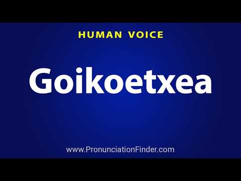 How To Pronounce Goikoetxea