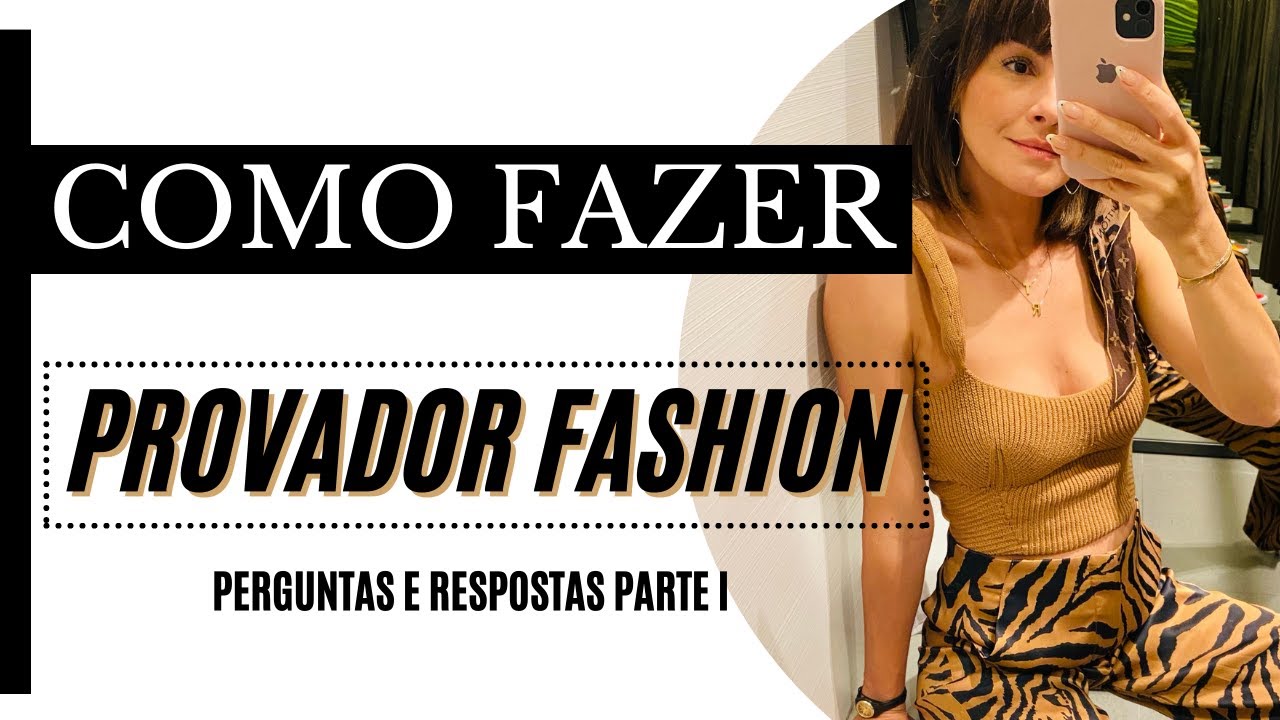 COMO FAZER PROVADOR FASHION - Parte I