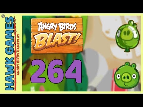 Angry Birds Blast Level 264 Hard - 3 Stars Walkthrough, No Boosters