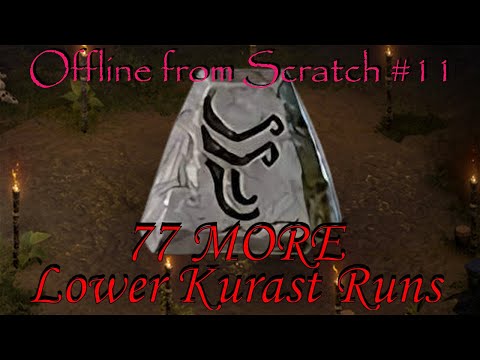 THIS IS IT! 77 more Lower Kurast runs(OFS#11)