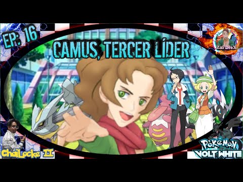 Pokemon Volt White ChaiLocke II EP: 16 |CAMUS, TERCER LÍDER| Zai DreX