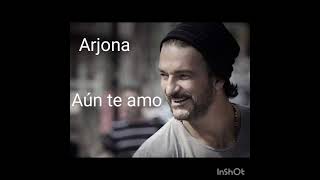 Ricardo Arjona - Aún Te Amo (Carta No.1)