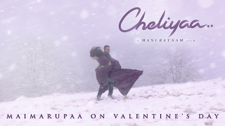 Maimarupaa on Valentine&#39;s Day  | Cheliyaa | Mani Ratnam | AR Rahman | Karthi | Aditi Rao Hydari