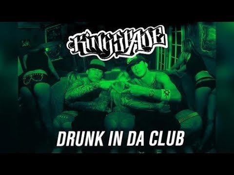 Kingspade - Drunk In Da Club featuring D-Loc and Johnny Richter