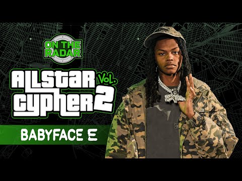 Babyfxce E | On The Radar All Star Cypher Verse