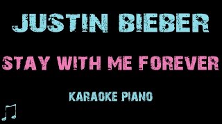 Justin Bieber - Stay with me forever [ Lyrics ] Karaoke Piano