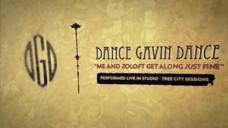 Dance Gavin Dance - Me and Zoloft Get Along Just Fine (Tree City Sessions)