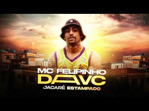 Mc Felipinho da VC - Jacaré Estampado