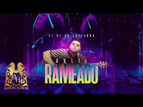 El De La Guitarra - Galil Rameado [Official Video]
