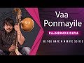 Do You Have A Minute Series Vaa Ponmayile RajheshVaidhya
