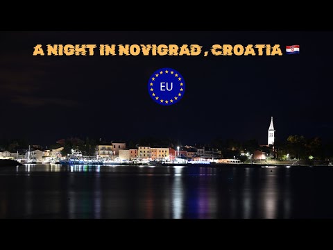 A Night In Novigrad , Croatia 🇭🇷(Europe)🇪🇺 | Cinematic Video | Novigrad #europe #croatia #novigrad