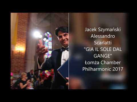 Jacek Szymański (Tenor) "GIA IL SOLE DAL GANGE"  Alessandro Scarlatti