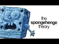 The Spongehenge Theory