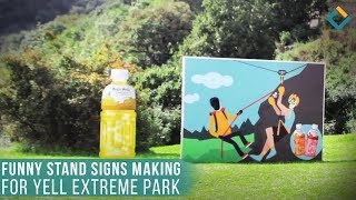 Funny stand signs making for Yell Extreme park