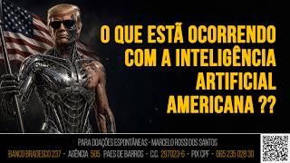 Análise de Cenário - O que está ocorrendo com a INTELIGÊNCIA ARTIFICIAL americana ????