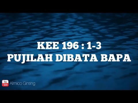 KEE GBKP 196 : 1 - 3 " PUJILAH DIBATA BAPA " ( KARAOKE + LIRIK )