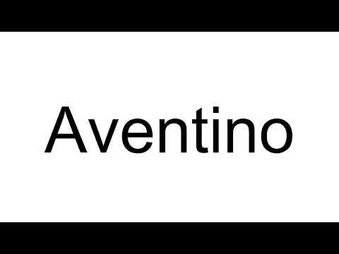 How to Pronounce Aventino (Italian)