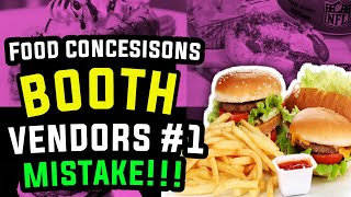 Food Concessions Booth Vendors #1 Mistake!!!