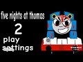 Five Nights At Thomas 2 Remastered