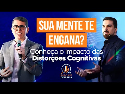 #PodcastODISSEIA 082 - DISTORÇÕES COGNITIVAS | com Haroldo Dutra Dias e Saulo César