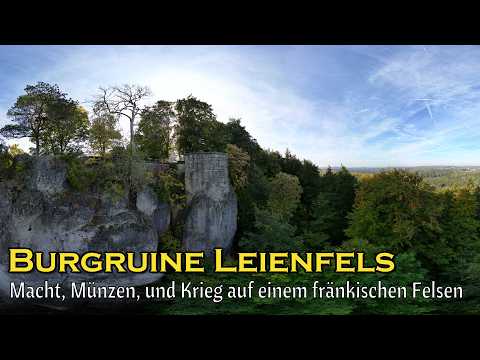 Leienfels Castle Ruins - Power, Coins and Wars on a Franconian Rock
