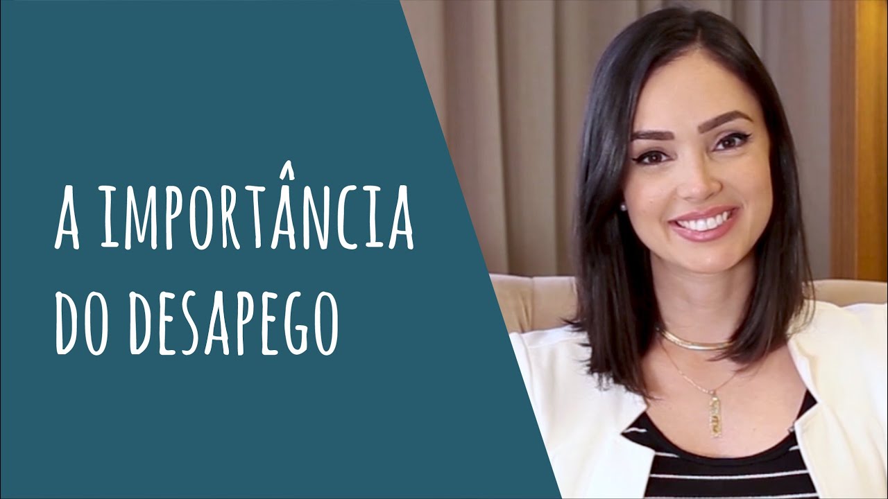 A importância do DESAPEGO