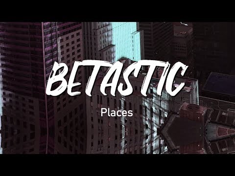 BETASTIC - Places