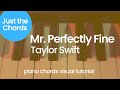 Piano Chords - Mr. Perfectly Fine (Taylor Swift)